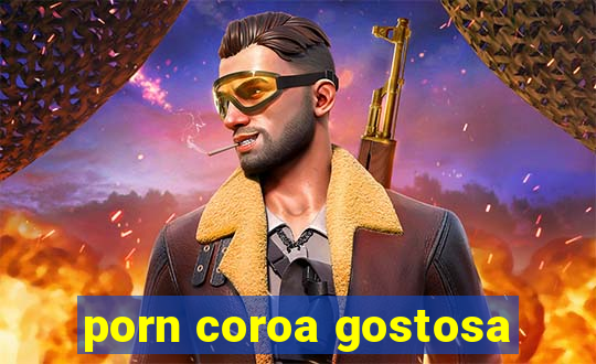 porn coroa gostosa